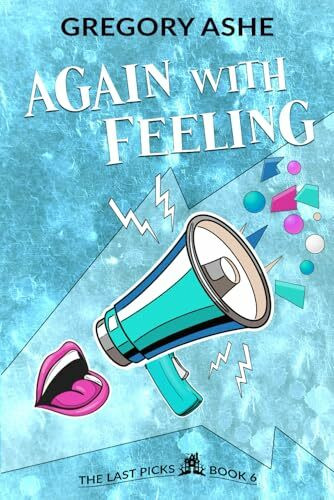 Again with Feeling (The Last Picks, Band 6)