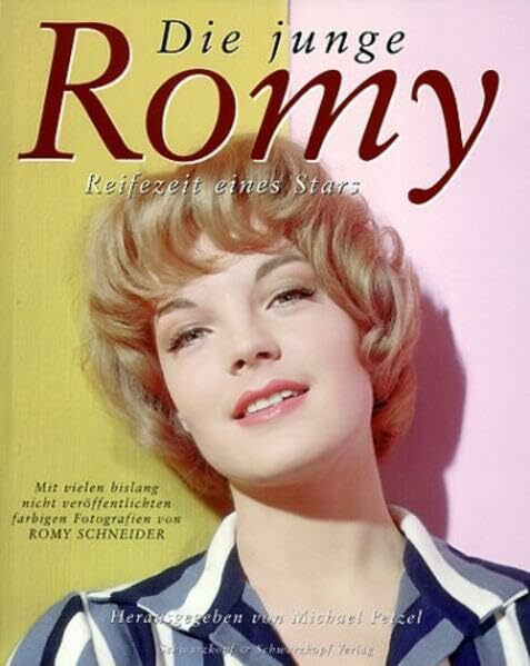 Die junge Romy: Reifezeit eines Stars