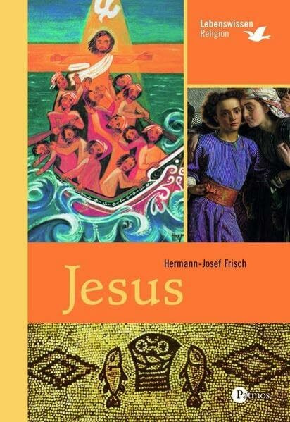 Jesus: Lebenswissen Religion