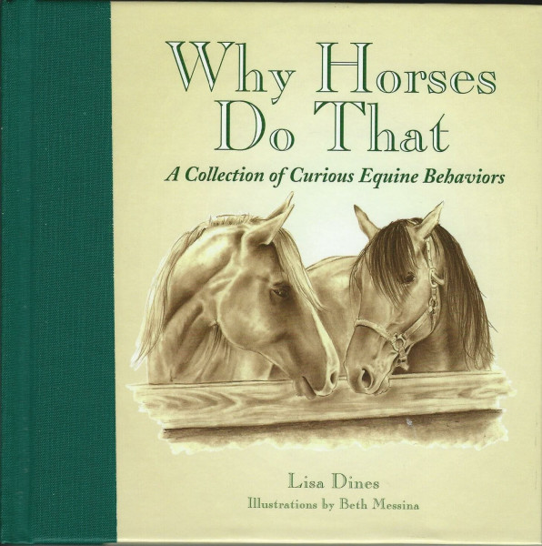 Why Horses Do That: A Collection of Curious Equine Behavior
