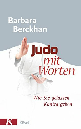 Judo mit Worten: Wie Sie gelassen Kontra geben