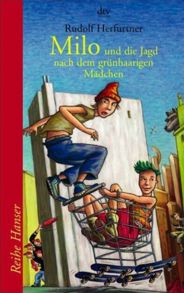 Milo und die Jagd nach dem grünhaarigen Mädchen: Ausgezeichnet mit dem Martin Kinder- und Jugendkrimipreis 2001 (Reihe Hanser)