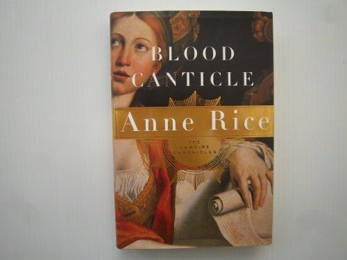 Blood Canticle: The Vampire Chronicles Blood Canticle: The Vampire Chronicles