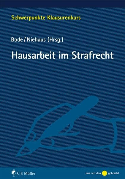 Hausarbeit im Strafrecht (Schwerpunkte Klausurenkurs)
