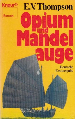 Opium und Mandelauge.
