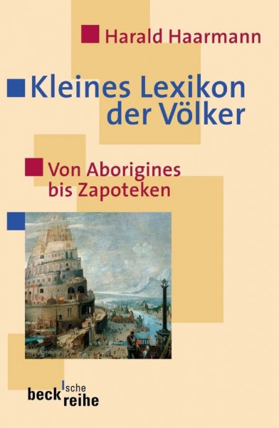 Kleines Lexikon der Völker: Von Aborigines bis Zapoteken (Beck'sche Reihe)