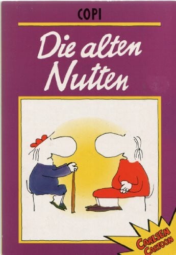 Die alten Nutten.