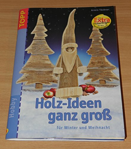 Holz-Ideen ganz gross: Für Winter und Weihnacht