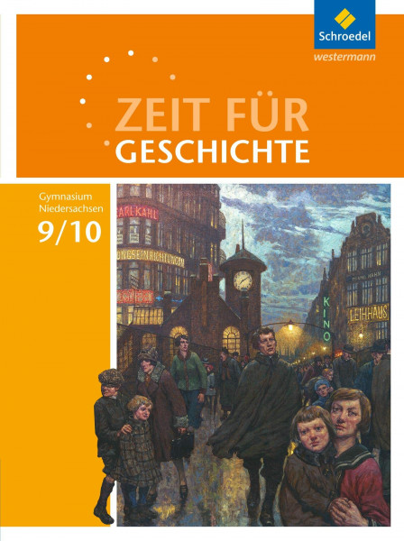 Zeit für Geschichte - Ausgabe 2015 für Gymnasien in Niedersachsen: Schulbuch 9 / 10