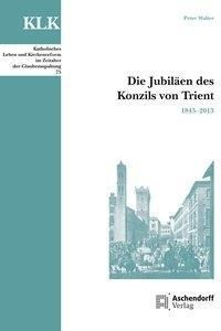 Die Jubiläen des Konzils von Trient