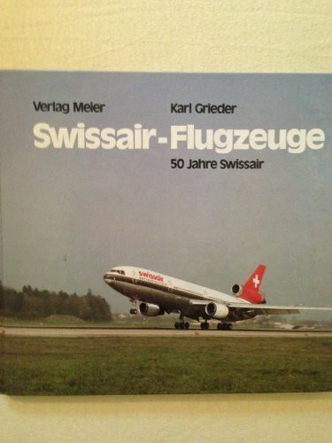 Swissair-Flugzeuge, 50 [Fünfzig] Jahre Swissair.