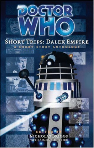 Dalek Empire: A Short Story Anthology (Doctor Who Short Trips)