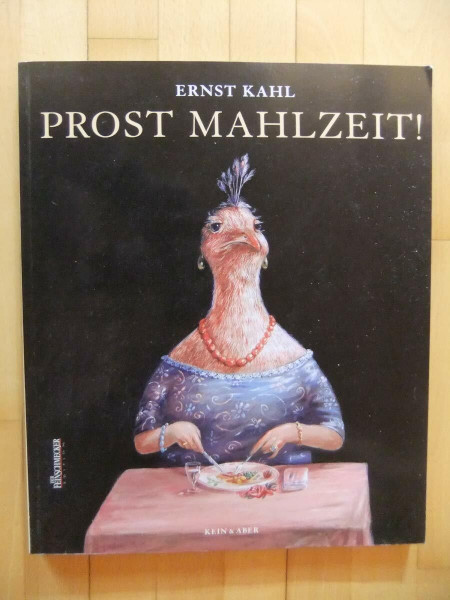 Prost Mahlzeit!: Kulinarische Pannen und andere Delikatessen