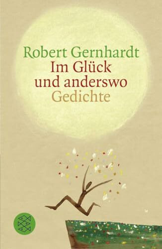 Im Glück und anderswo: Gedichte