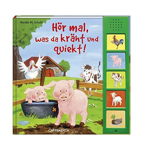 Hör mal, was da kräht und quiekt! (Bücher für die Kleinsten)