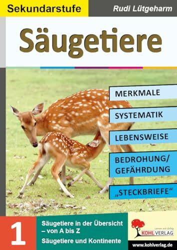 Säugetiere - Merkmale, Lebensraum, Systematik: Übersichtliche Kopiervorlagen für die Sekundarstufe