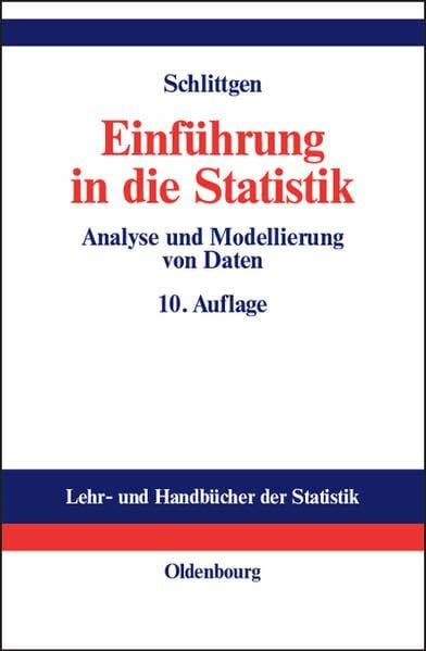 Einführung in die Statistik: Analyse und Modellierung von Daten (Lehr- und Handbücher der Statistik)