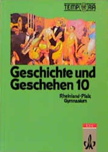 TEMPORA - Geschichte und Geschehen für Rheinland-Pfalz: Für Gymnasien / Von 1917 bis zur Gegenwart. 10. Schuljahr