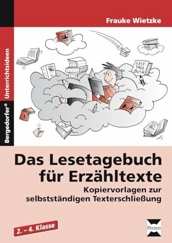 Das Lesetagebuch für Erzähltexte: Kopiervorlagen zur selbstständigen Texterschließung (2. bis 4. Klasse)