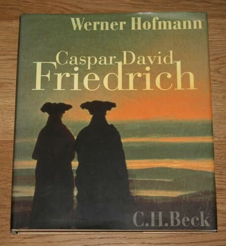 Caspar David Friedrich: Naturwirklichkeit und Kunstwahrheit