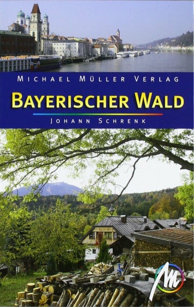 Bayerischer Wald: Reisehandbuch mit vielen praktischen Tipps