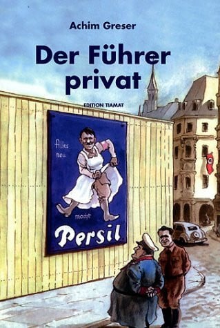 Der Führer privat: Zweiundvierzig Zeichnungen: Nachw. v. Wiglaf Droste