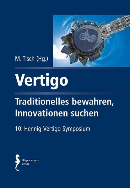 Vertigo - Traditionelles bewahren, Innovation suchen: Traditionelles bewahren, Innovationen suchen