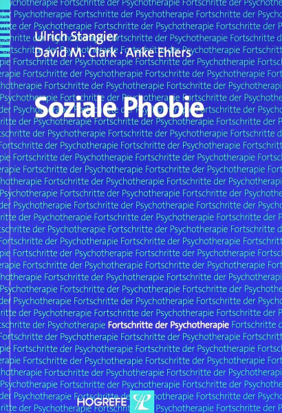 Soziale Phobie (Fortschritte der Psychotherapie)
