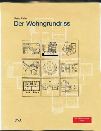Der Wohngrundriss: Untersuchung im Auftrag der Wüstenrot Stiftung