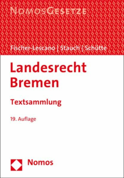 Landesrecht Bremen: Textsammlung - Rechtsstand: 15. Februar 2017