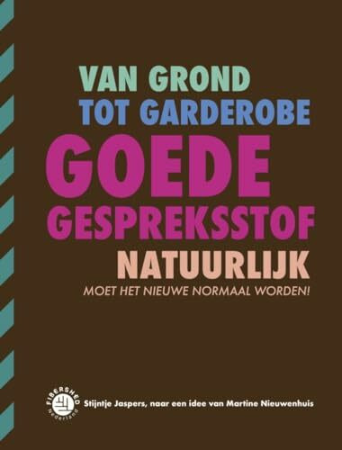Goede Gespreksstof: van grond tot garderobe