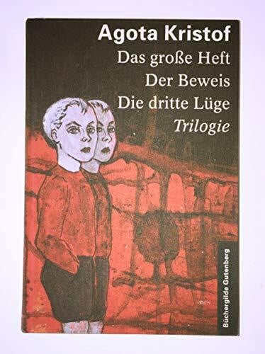 Das große Heft. Der Beweis. Die dritte Lüge. Triologie