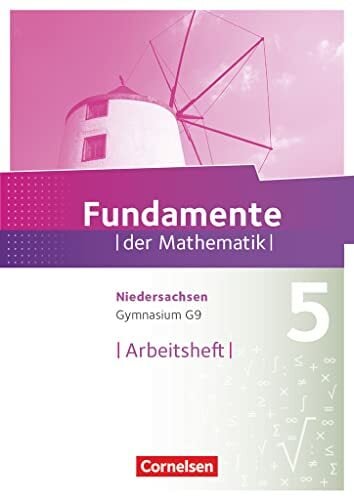 Fundamente der Mathematik - Niedersachsen ab 2015 - 5. Schuljahr: Arbeitsheft zum Schulbuch - Mit eingelegten Lösungen Fundamente der Mathematik - Niedersachsen ab 2015 - 5. Schuljahr: Arbeitsheft zum Schulbuch - Mit eingelegten Lösungen