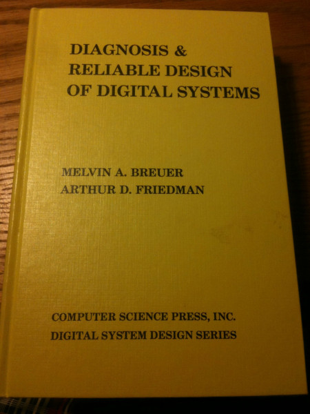 Diagnosis & reliable design of digital systems (Digital system design series)