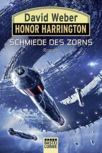 Honor Harrington: Schmiede des Zorns: Roman