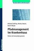 Pfadmanagement im Krankenhaus: Führen mit Kennzahlensystemen