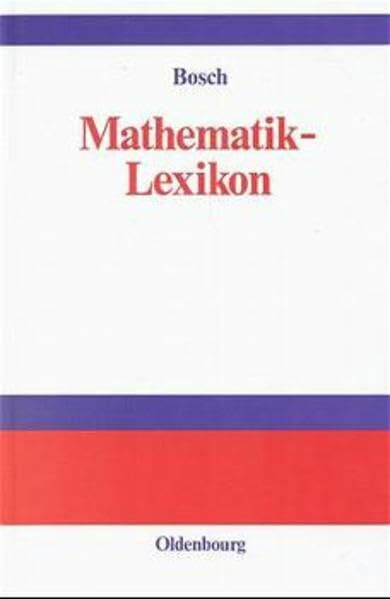 Mathematik-Lexikon: Nachschlagewerk und Formelsammlung für Anwender