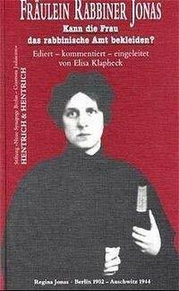 Fräulein Rabbiner Jonas: Kann die Frau das rabbinische Amt bekleiden? - Eine Streitschrift