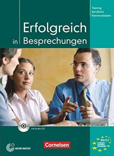 Erfolgreich in Besprechungen - Training berufliche Kommunikation - Kursbuch mit Audio-CD (Lernmaterialien)