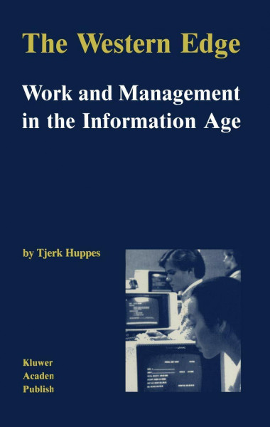 The Western Edge: Work and Management in the Information Age