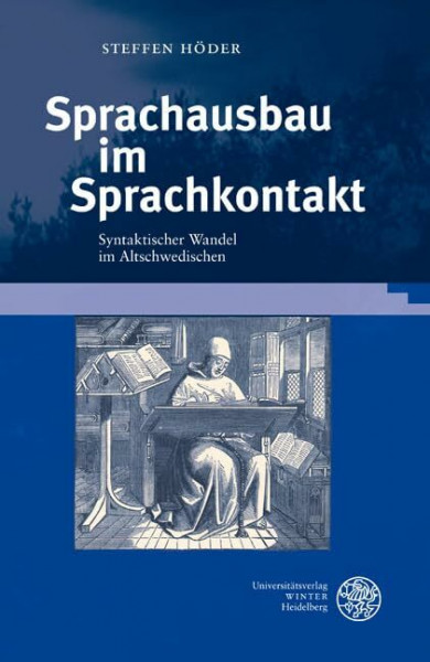 Sprachausbau im Sprachkontakt: Syntaktischer Wandel im Altschwedischen (Germanistische Bibliothek)