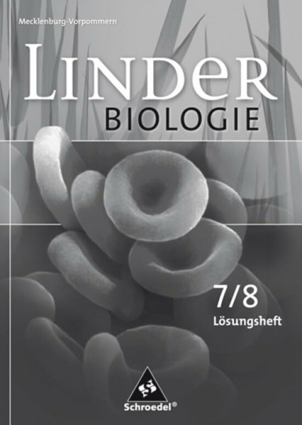 LINDER Biologie SI - Ausgabe für Mecklenburg-Vorpommern: Lösungen zum Arbeitsheft 7 / 8