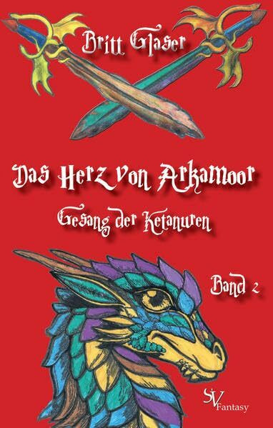Das Herz von Arkamoor, Band 2, Sonderedition: Gesang der Ketanuren