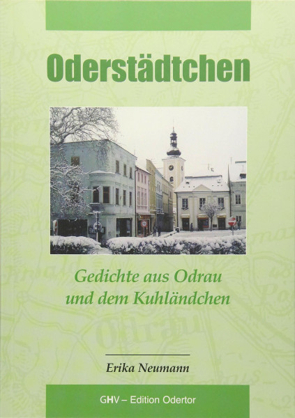 Oderstädtchen: Gedichte aus Odrau und dem Kuhländchen
