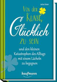 Von der Kunst, glücklich zu sein