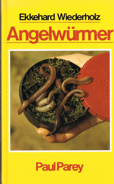 Angelwürmer. Beschaffung, Hälterung, Transport und Angeltechnik sowie Biologie und Vermehrung