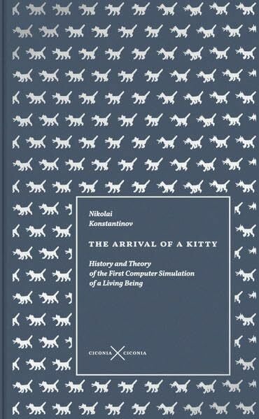 Arrival of a Kitty: History and Theory of the First Computer Simulation of a Living Being