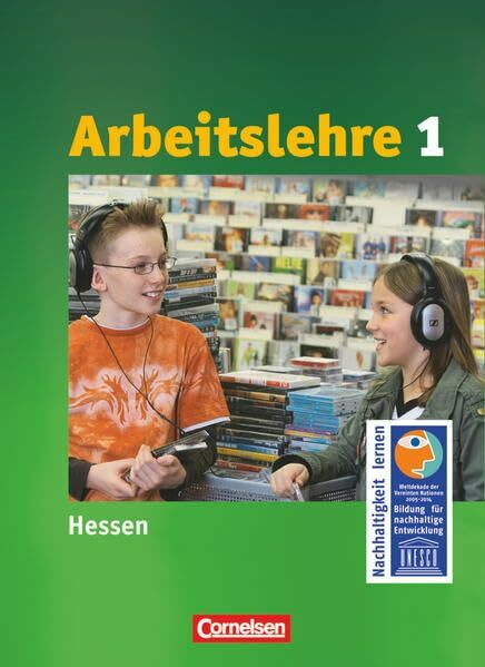 Arbeitslehre - Sekundarstufe I - Hessen - Band 1: Schulbuch