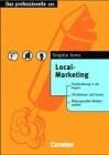 Das professionelle 1 x 1 - bisherige Fachbuchausgabe: Local Marketing