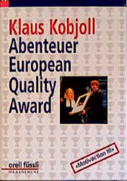 Abenteuer European Quality Award: Motivaction III